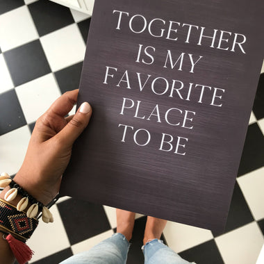 Poster "Together is my favorite place to be" in chalkboard look